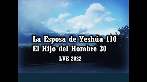 La Esposa de Yeshúa 110 - El Hijo del hombre 30