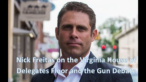 2nd Ammendment | Possible the best 2A dialogue ever caught on a Public Debate Floor | Nick Freitas House of Delegates - Virginia