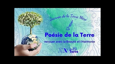 Journée de la Terre Mère 2022 - Poésie de la Terre - Renouer avec la Beauté et l’harmonie