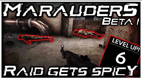 Marauders Raid Gets Spicy, QUICK!!! - Marauders Beta Part 2