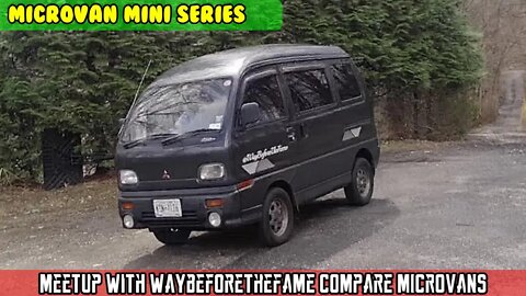 Micro Van (SE1 E14) Meetup with Waybeforethefame and his Mitsubishi Bravo microvan