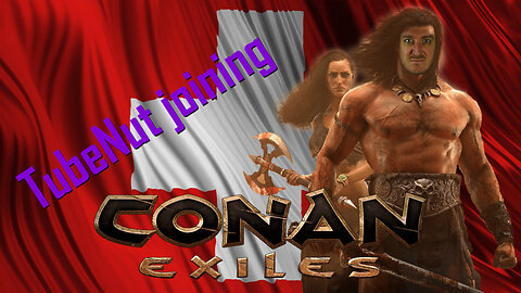 🟢 Random Conan Exiles Gameplay - TubeNut is joining and enjoying some BBC