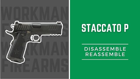 How to Disassemble and Reassemble of the Staccato P