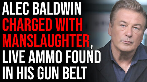 Alec Baldwin CHARGED WITH MANSLAUGHTER, Live Ammo Found In His Gun Belt