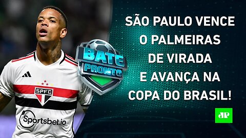 O TRICOLOR É GIGANTE! São Paulo ELIMINA o Palmeiras DE NOVO e VAI à SEMI da Copa-BR! | BATE PRONTO