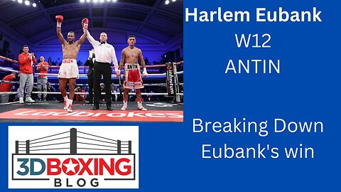 Harlem Eubank W12 Miguel Antin Full Breakdown and review