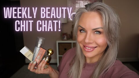 Weekly Beauty Chit Chat - Snif, SDJ, Kenra, Summer Friday's & More!