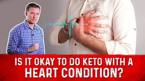 Is It Good To Do Keto Diet & Intermittent Fasting While Having A Heart Disease? – Dr. Berg