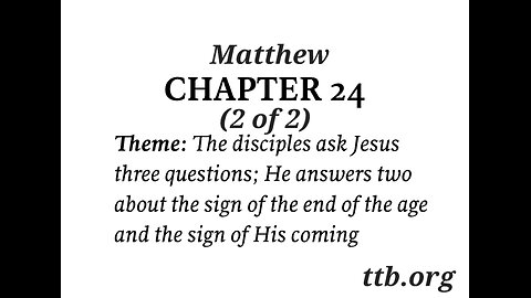 Matthew Chapter 24 (Bible Study) (2 of 2)