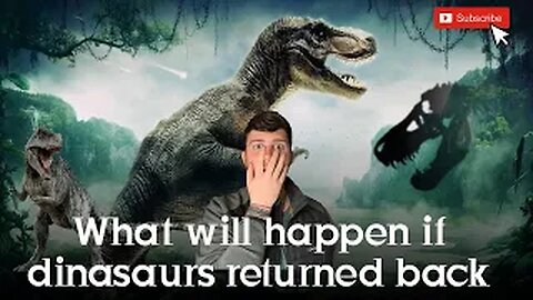 What will happen if dinasaurs returned back | FactsTube