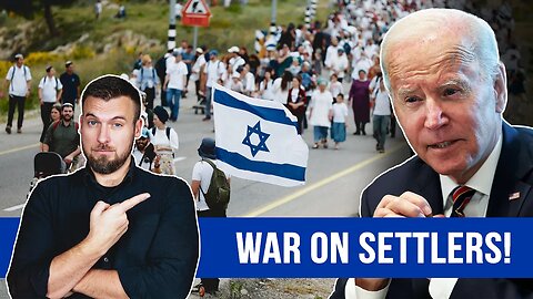 Joe Biden DECLARES WAR on Israel’s Settlers. . .(It is more serious than we thought)