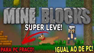 O ÚNICO MINECRAFT 2D IGUAL AO DE PC! - Mine Blocks - ÓTIMO PARA PC FRACO! SUPER LEVE!