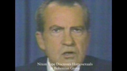 Nixon Tapes Discuss Homosexuality at Bohemian Grove