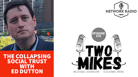 The Collapsing Social Trust With Ed Dutton