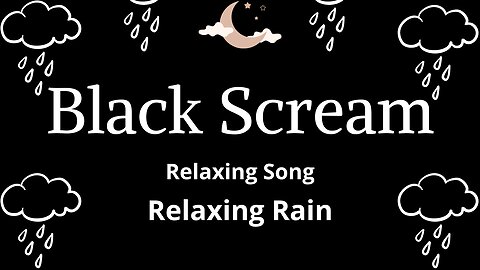 BLACK SCREAM - Relaxing Rain, Sounds for Sleeping. Sleep and Relaxation. #sleep #rain #blackscream