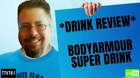 DRINK REVIEW - BODYARMOUR SUPERDRINK - 012220 TTV761