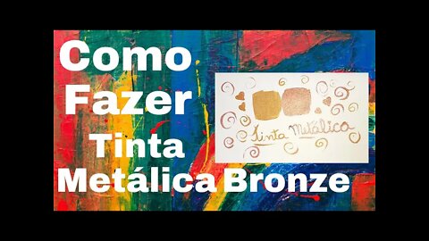 Como Fazer Cor Metálica Bronze para Tecido e Papel