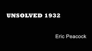Unsolved 1932 - Eric Peacock - Barking Road Deaths - Hit and Run - Child Deaths - London True Crime