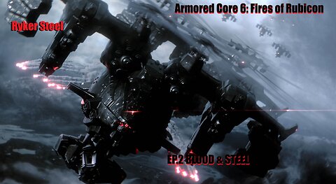 [VRumbler] Armored Core 6 EP.2