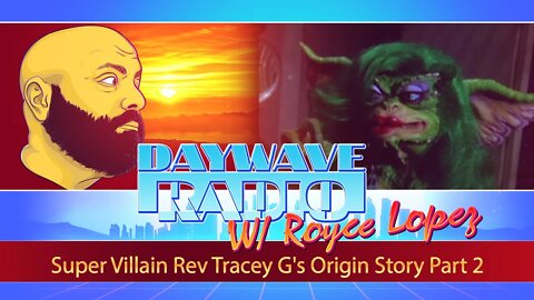 Super Villain Rev Tracey G's Origin Story Part 2 | Daywave Clip