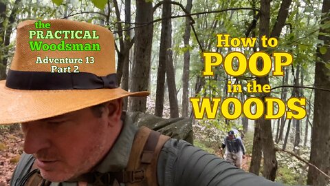 Adventure 13, Part 2: How to Poop in the Woods
