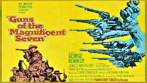 GUNS OF THE MAGNIFICENT SEVEN 1969 The Seven Rescue Mexican Independence Leader FULL MOVIE HD & W/S