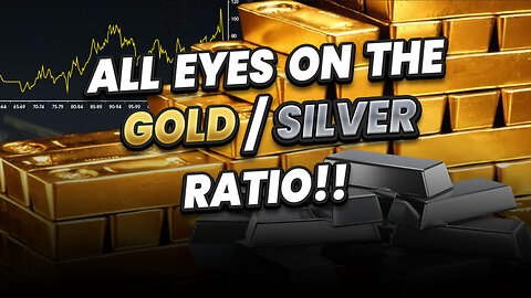 All eyes on the Gold/Silver ratio!