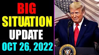 BIG SITUATION SHOCKING NEWS UPDATE OF TODAY'S OCT 26, 2022 - TRUMP NEWS