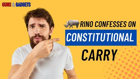 RINO Confesses On Constitutional Carry