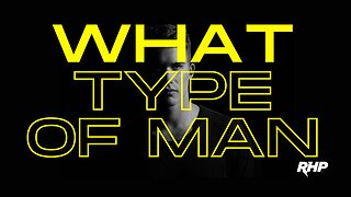 What Type Of Man Are You?
