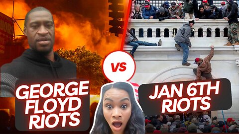 The Greatest Impact on our Democracy George Floyd Riots or Jan 6th Riots?