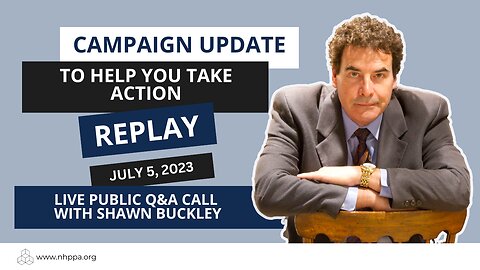 Campaign Update Call with Shawn Buckley | July 5, 2023