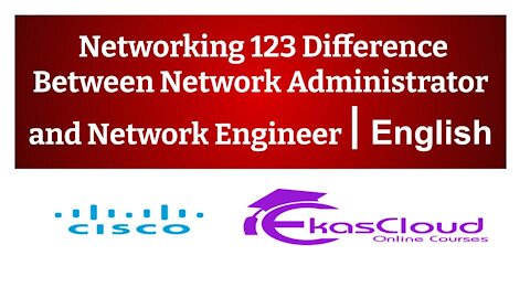 # Networking 123 Difference Between Network Administrator and Network Engineer _ Ekascloud _ English