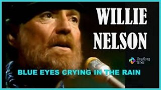 Willie Nelson - "Blue Eyes Crying In The Rain" with Lyrics