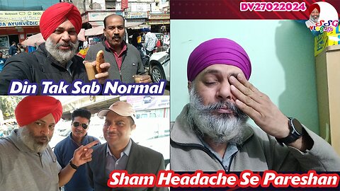 Din Tak Sab Normal | Sham Headache Se Pareshan DV27022024 @SSGVLogLife