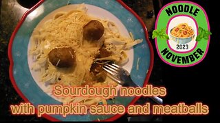 Sourdough noodles with pumpkin sauce and meatballs #noodlenovember2023 #homestead #ketttlekitchen