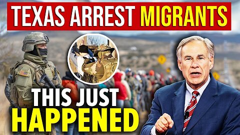 It Begins… TEXAS Arrest Migrants 🔥 SCOUTS SHOCKING DECISION 🔥 Texas Border News