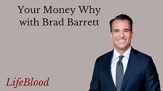 Your Money Why with Brad Barrett