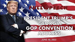 President Trump Speaks at Georgia GOP Conference (6/10/23)