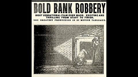The Bold Bank Robbery (1904 Film) -- Directed By Jack Frawley -- Full Movie