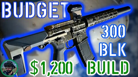 BEST 300 BLK Budget Build in the World!!!