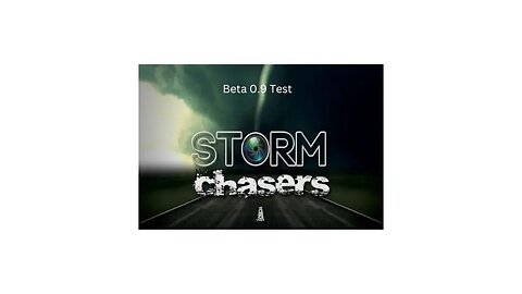 Storm Chasers Beta 0.9 test