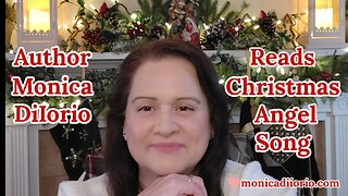 Christmas Angel Song Read by Author Monica DiIorio