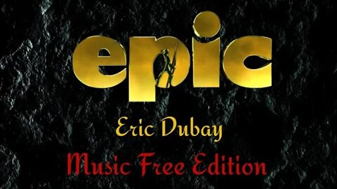EPIC Eric Dubay (Music Free Edition)