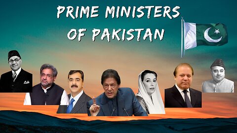 Prime Ministers Of Pakistan Since 1947 to 2024
