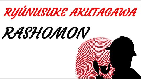 HÖRSPIEL - Ryûnusuke Akutagawa - RASHOMON