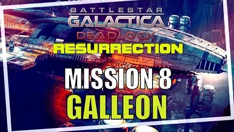 Battlestar Galactica Deadlock Resurrection Campaign Mission 8 Galleon