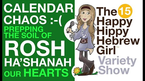 3HGVS #15 - Rosh ha'Shanah, Calendar and the Soil of our Hearts