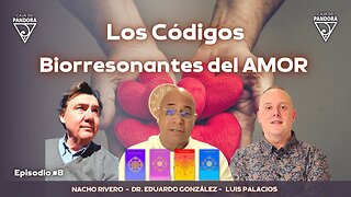 Los Códigos Biorresonantes del AMOR con Dr. Eduardo González y Nacho Rivero