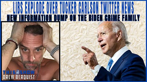 Libs Spin Out of Control Over Tucker Twitter News | The Latest On Biden Crime Family | Ep 554